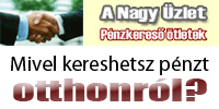 A Nagy Üzlet - Pénzkereső ötletek